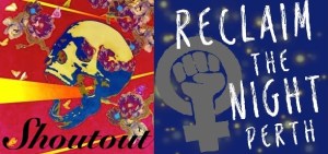 Reclaim the Night Perth and Women Shout Out Australia